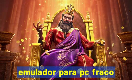 emulador para pc fraco